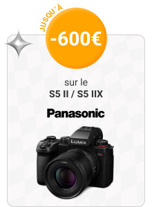 Jusqu'à -600€ sur le S5 II / S5 IIX Panasonic